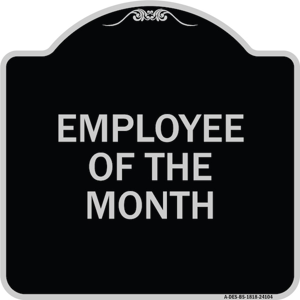 Employee of the Month Heavy-Gauge Aluminum Architectural Sign, 18" x 18", BS-1818-24104